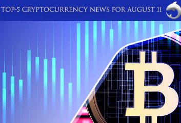 top-5-cryptocurrency-news-for-august-11.jpg
