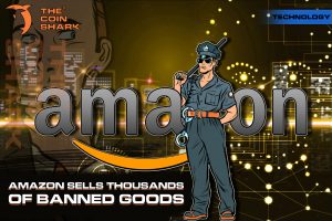 Amazon Sells Thousands of Banned Goods